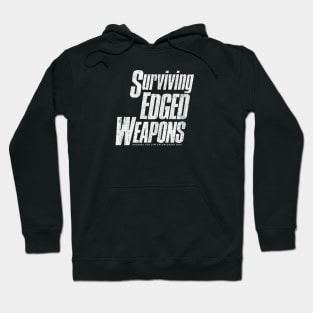 Surviving Edged Weapons Hoodie